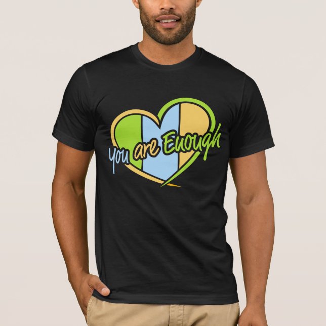 You Are Enough Self Love Motivational Quote Logo T Shirt (Framsida)