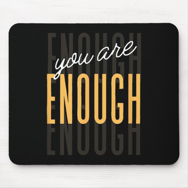You Are Enough Sitive Gift Tee Uni-adults Black Sm Musmatta (Framsidan)