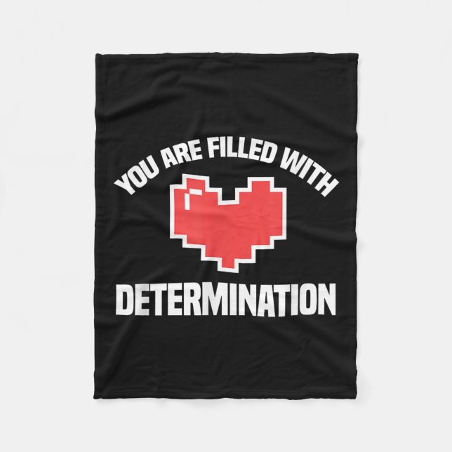 You Are Filled With Determination Funny Gaming Mot Fleecefilt (Framsidan)