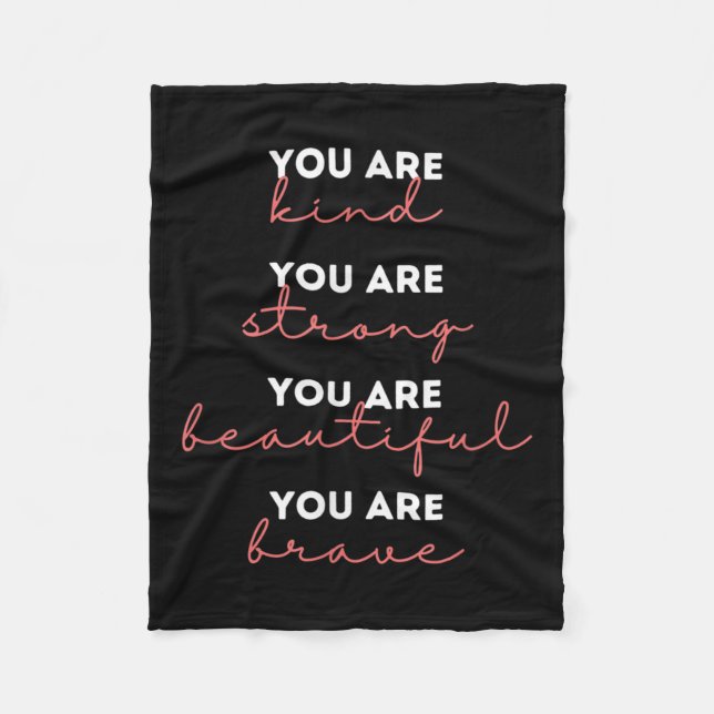 You Are Kind Strong Beautiful Brave Motivational Q Fleecefilt (Framsidan)