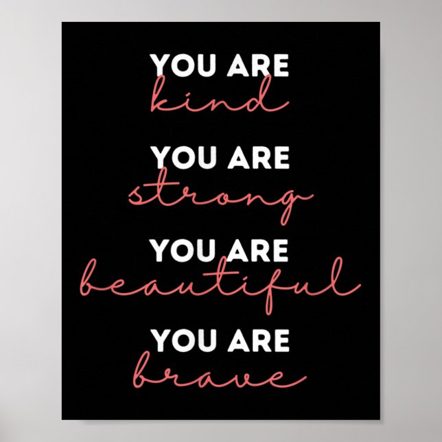 You Are Kind Strong Beautiful Brave Motivational Q Poster (Framsidan)