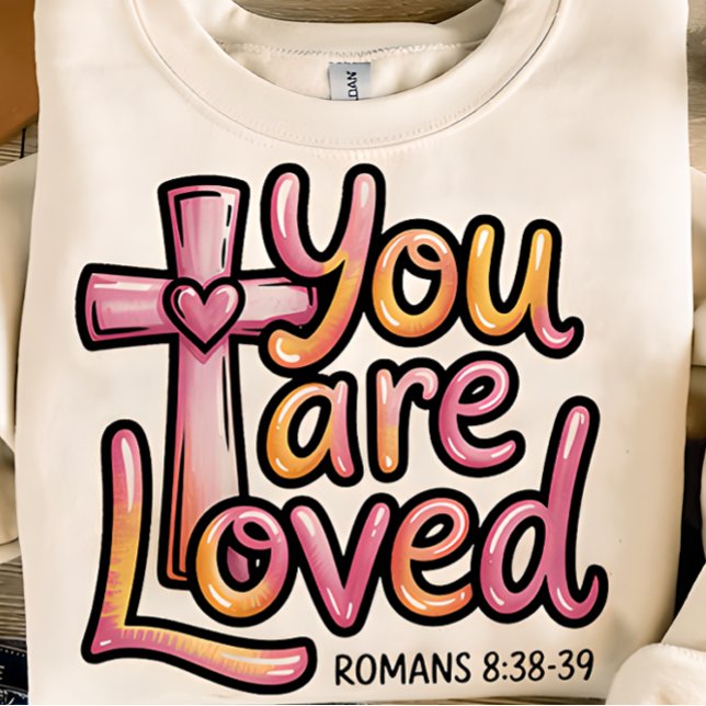 You Are Loved Christian Women’s Tshirt T Shirt (Skapare uppladdad)