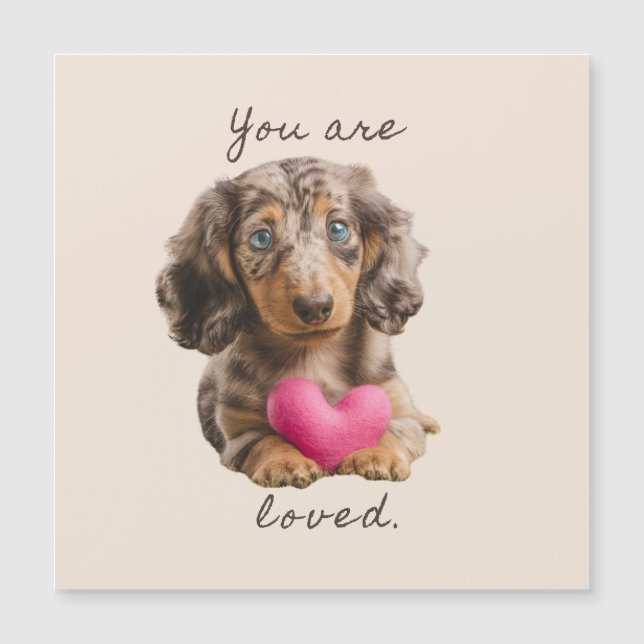 You Are Loved – Cute Dachshund Magnetic Card (Framsida)