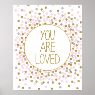 You Are Loved Guld Rosa Konfetti barnkammartryck Poster