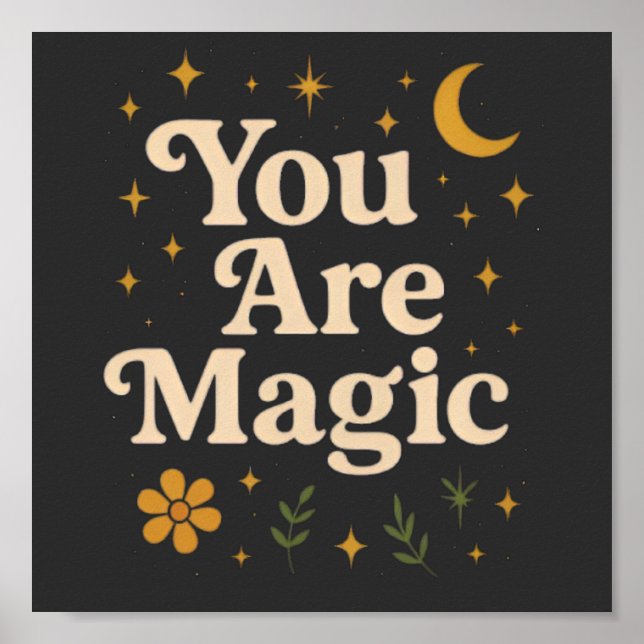 You Are Magic - Inspirational Star Design with Pos Poster (Framsidan)