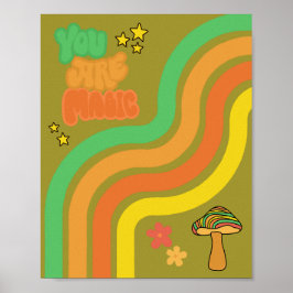 You Are Magic - Retro Mushroom Poster