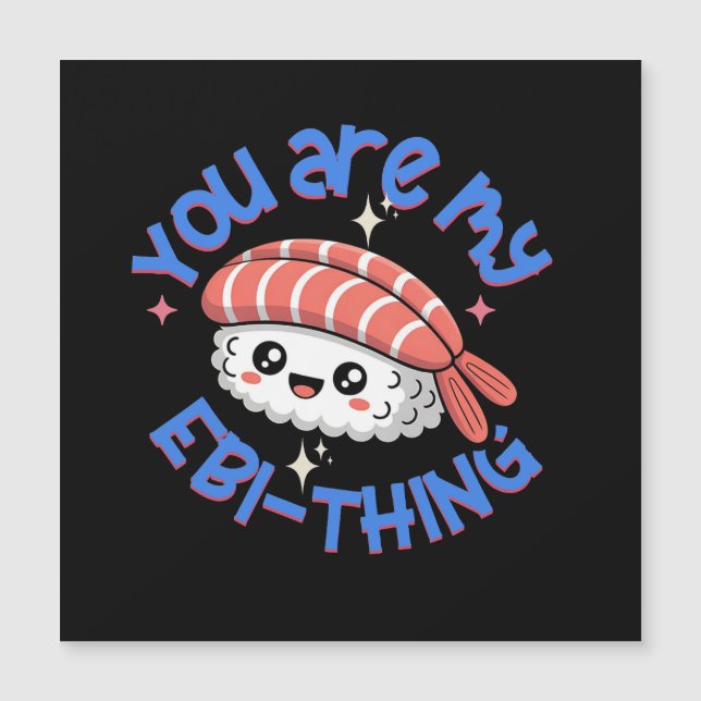 You are my Ebi-thing blue text Sushi (Framsida)