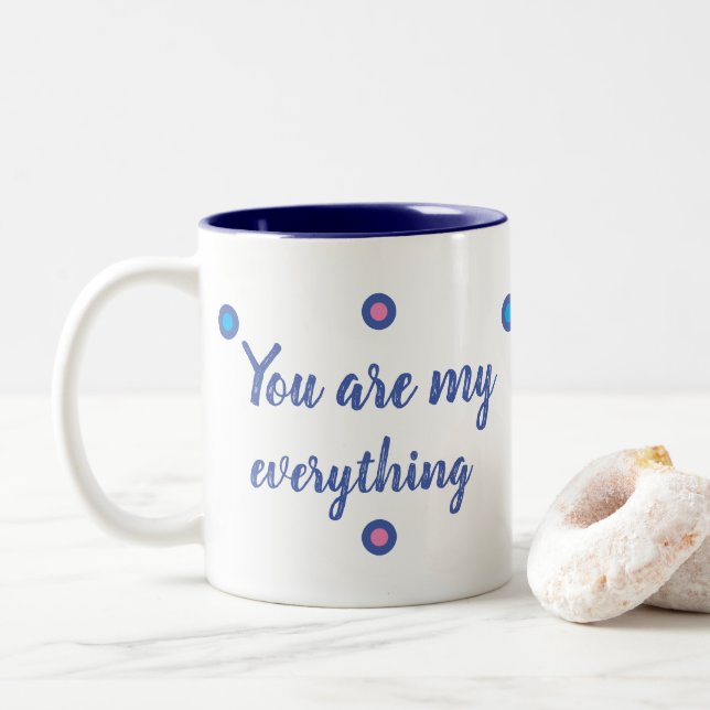 You are my everything Två-Tonad mugg (Med munk)