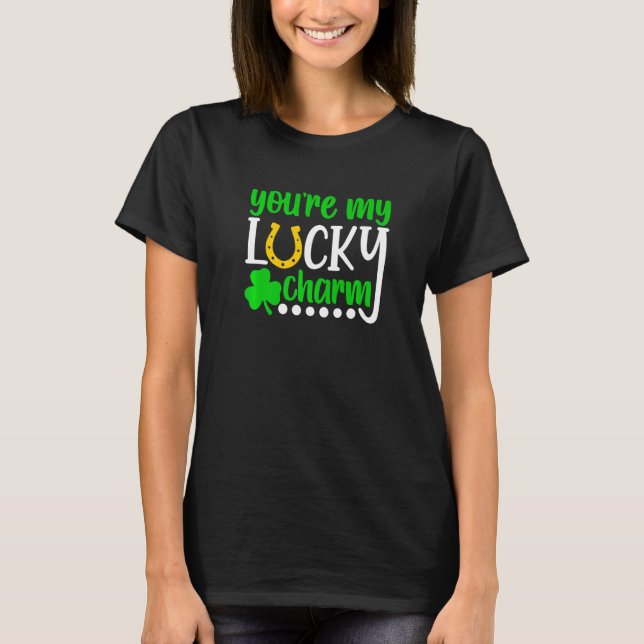 You Are My Lucky Charm Shirt Shamrocks St. Patrick T Shirt (Framsida)