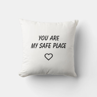 You Are My Safe Place Pillow Kudde