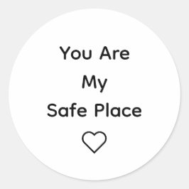 You Are My Safe Place Sticker  Runt Klistermärke