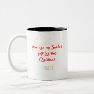 You Are My Santa's Gift" Personalized Christmas Två-Tonad Mugg