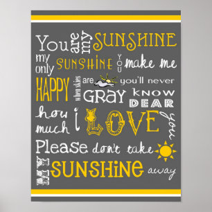 You Are My Sunshine - Gray - Poster