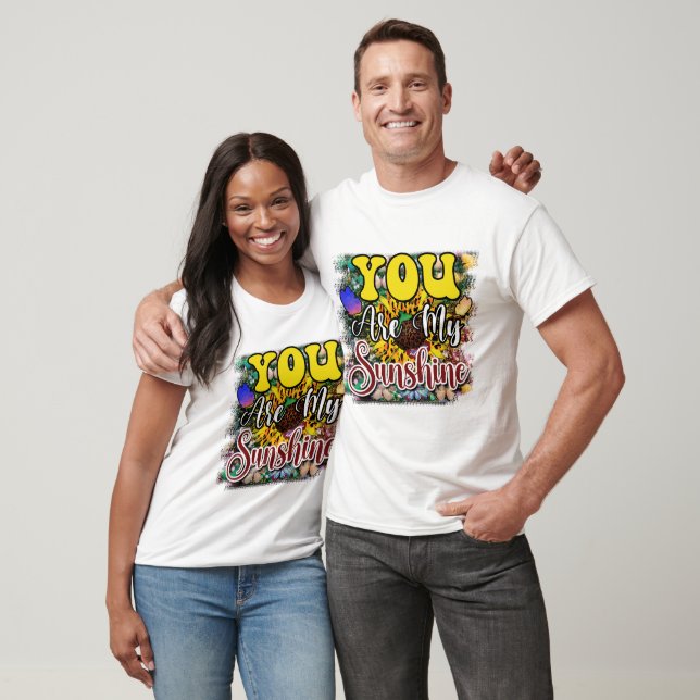 You Are My Sunshine T-shirt (Unisex)