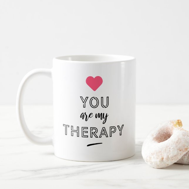 You are my therapy kaffemugg (Med munk)