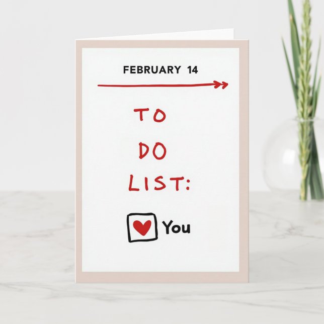 You Are My Valentine To Do List Card Kort (Framsida)