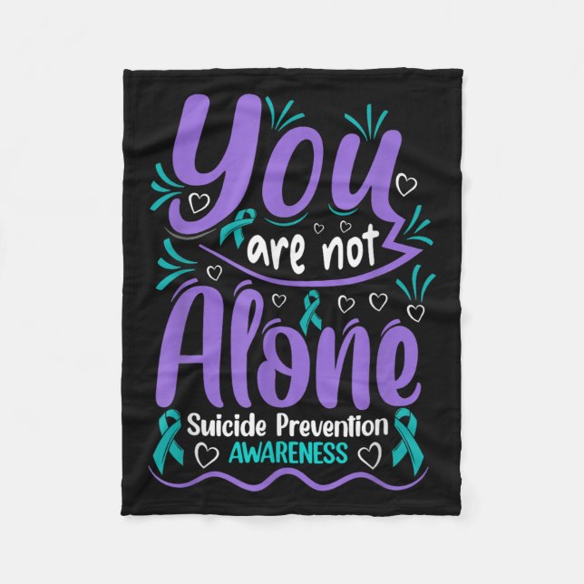 You Are Not Alone Suicide Prevention Awareness  Fleecefilt (Framsidan)