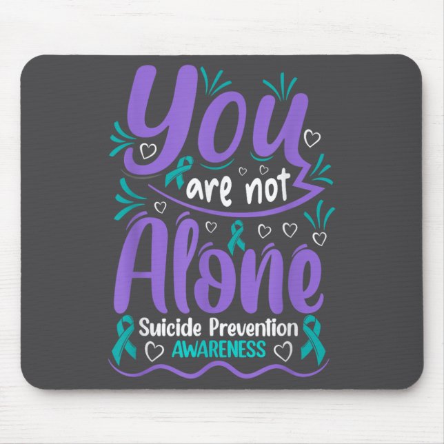 You Are Not Alone Suicide Prevention Awareness  Musmatta (Framsidan)