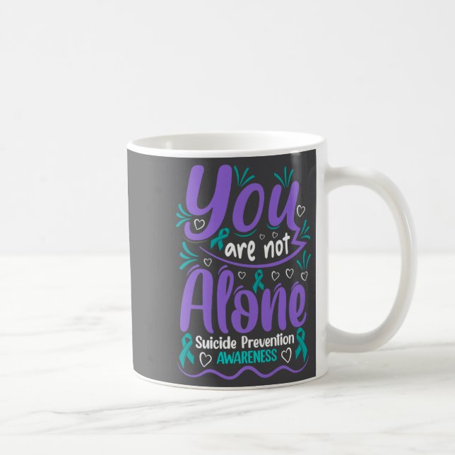 You Are Not Alone Suicide Prevention Awareness Pre Kaffemugg (Höger)