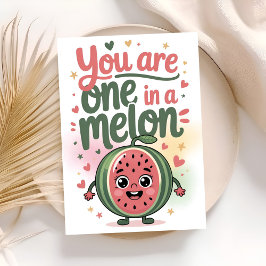 you are one in a melon birthday kort