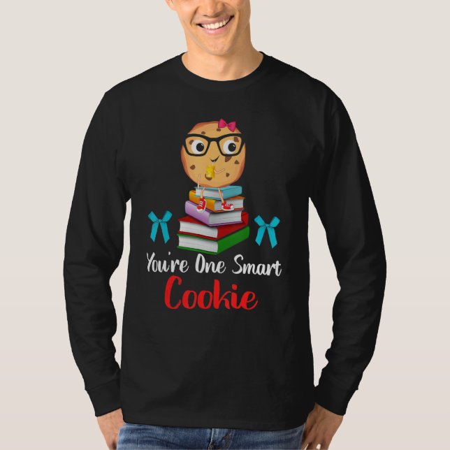 You are one smart cookie you are a smart cookie t shirt (Framsida)