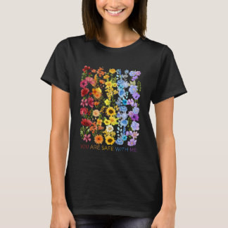 You Are Safe With Me Equality Wildflowers LGBT Sup T Shirt