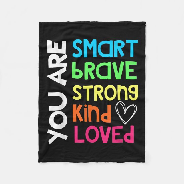 You Are Smart Brave Strong Kind Loved Motivation T Fleecefilt (Framsidan)