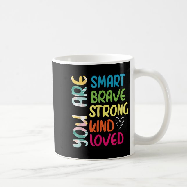 You Are Smart Brave Strong Kind Loved Motivation T Kaffemugg (Höger)