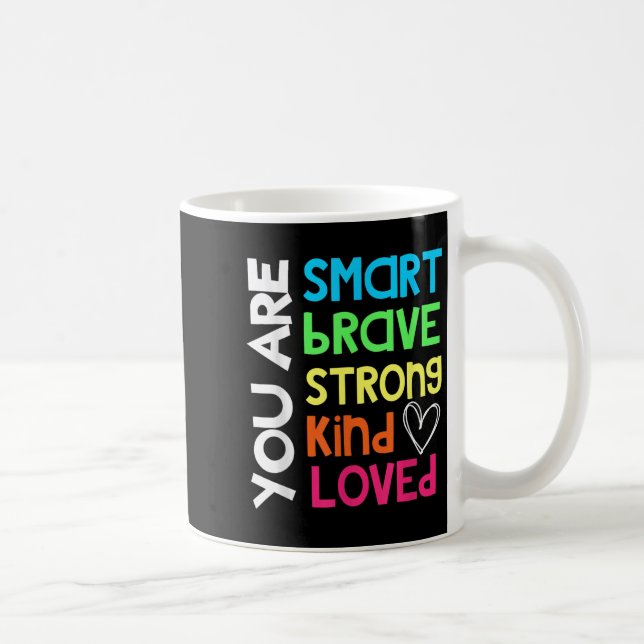 You Are Smart Brave Strong Kind Loved Motivation T Kaffemugg (Höger)