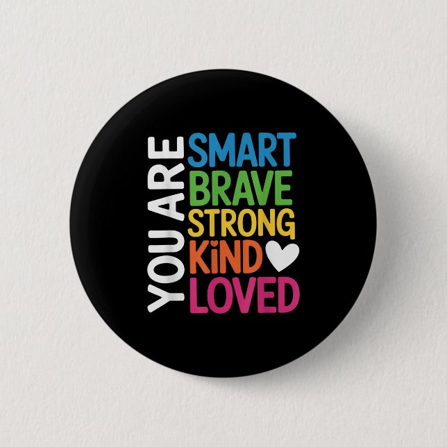 You Are Smart Brave Strong Kind Loved Motivation T Knapp (Framsida)