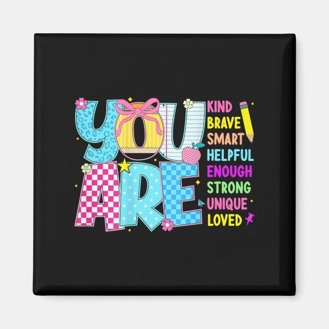 You Are Smart Brave Strong Kind Loved Motivation T Magnet (Framsidan)