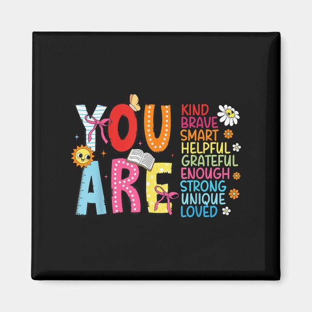 You Are Smart Brave Strong Kind Loved Motivation T Magnet (Framsidan)