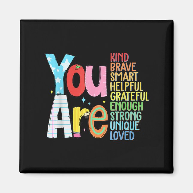 You Are Smart Brave Strong Kind Loved Motivation T Magnet (Framsidan)