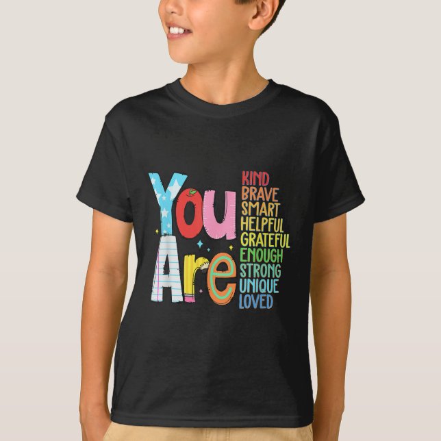 You Are Smart Brave Strong Kind Loved Motivation T T Shirt (Framsida)
