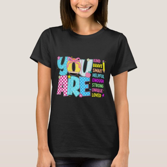 You Are Smart Brave Strong Kind Loved Motivation T T Shirt (Framsida)