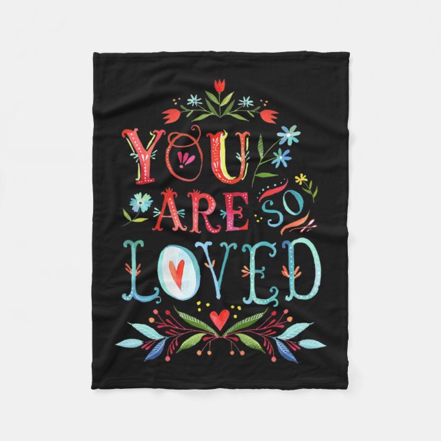 You Are So Loved Motivational Quote  Fleecefilt (Framsidan)