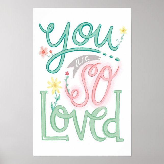 You Are So Loved Nursery girl wall art print  Poster (Framsidan)