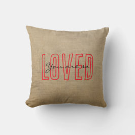 You Are So Loved Throw Pillow Kudde