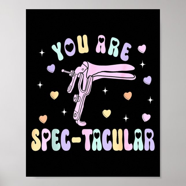 You Are Spec-tacular Speculum Obgyn Valentine Day  Poster (Framsidan)