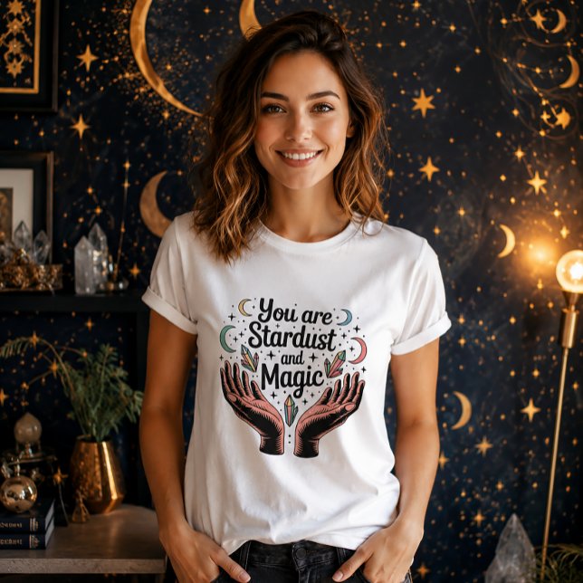 You Are Stardust And Magic Celestial Hands Crystal T Shirt (Skapare uppladdad)