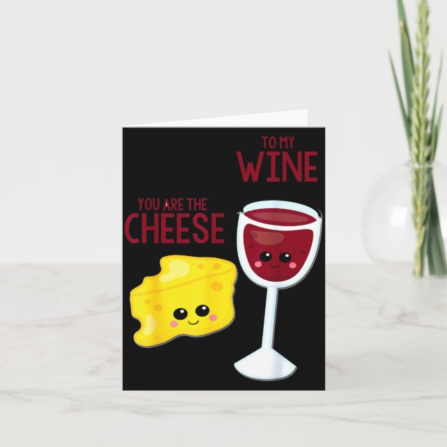 You Are The Cheese To My Wine Friend Valentine's D Kort (Framsida)