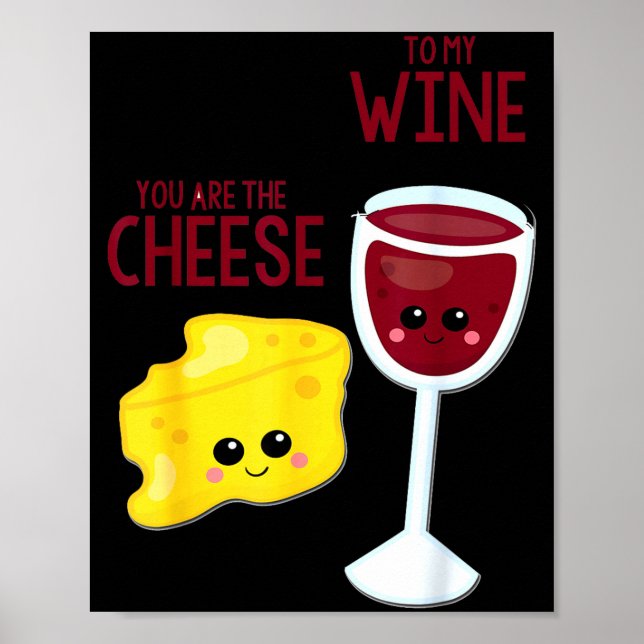 You Are The Cheese To My Wine Friend Valentine's D Poster (Framsidan)