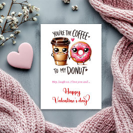 You are the coffee to my donut I love you Julkort
