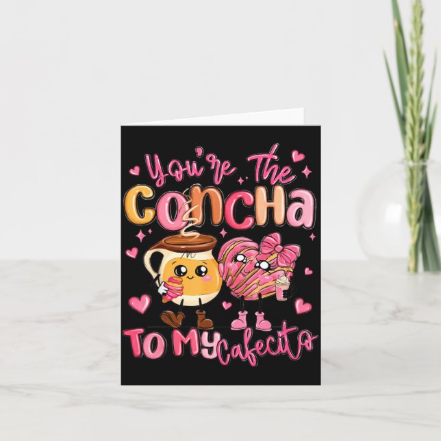 You Are The Concha To My Cafecito Funny Mexican Va Kort (Framsida)