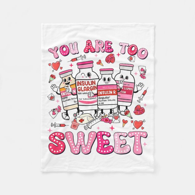 You Are Too Sweet Valentine Nurse Insulin Diabetes Fleecefilt (Framsidan)