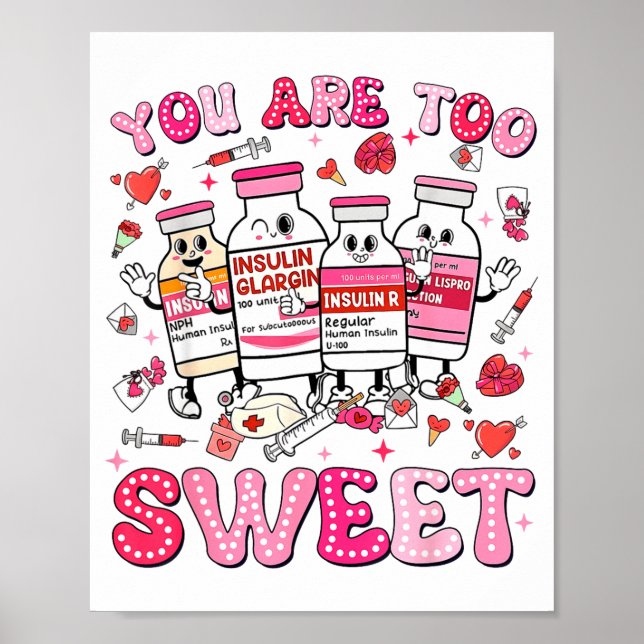 You Are Too Sweet Valentine Nurse Insulin Diabetes Poster (Framsidan)