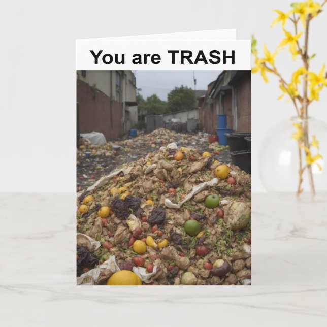 You are TRASH. Kort (Gul blomma)
