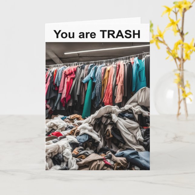 You are TRASH. Kort (Gul blomma)