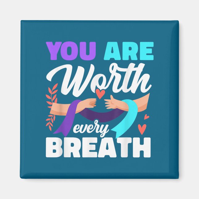 You Are Worth Every Breath Depression Awareness  Magnet (Framsidan)