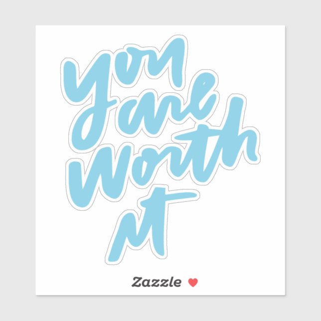 You are worth it klistermärken (Ark)